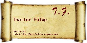 Thaller Fülöp névjegykártya